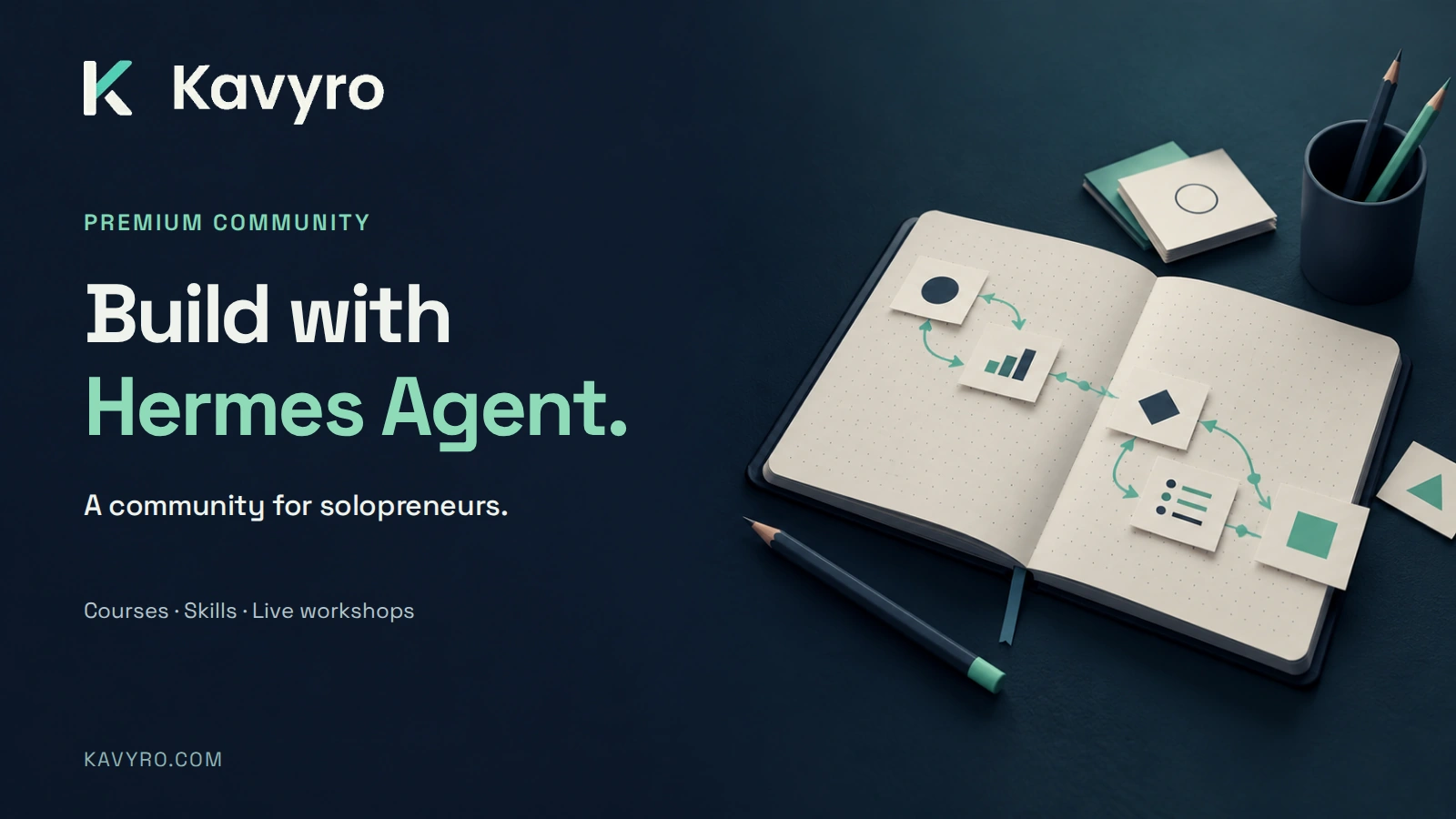 Kavyro banner: “Build with Hermes Agent.” AI-generated workshop notebook illustration with the Kavyro logo.